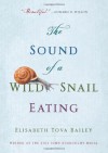 The Sound of a Wild Snail Eating - Elisabeth Tova Bailey