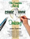 The Art Of Comic-Book Inking 2nd Edition - Gary Martin, Various