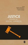 Justice: Political, Social, Juridical - Rajeev Bhargava, Helmut Reifeld, Michael Dusche