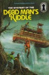 The Mystery of the Dead Man's Riddle (Alfred Hitchcock and The Three Investigators, #22) - William Arden