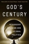 God's Century: Resurgent Religion and Global Politics - Monica Duffy Toft, Daniel Philpott, Timothy Samuel Shah