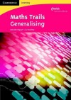 Maths Trails: Generalising - Jennifer Piggott, Liz Pumfrey