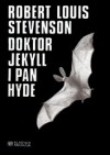 Doktor Jekyll I Pan Hyde - Robert Louis Stevenson