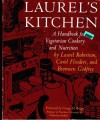 Laurel's Kitchen: A Handbook for Vegetarian Cookery and Nutrition - Laurel Robertson