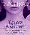 Lady Knight - Tamora Pierce, Bernadette Dunne