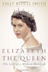 Elizabeth the Queen: Inside the Life of a Modern Monarch (Audio) - Sally Bedell Smith, Rosalyn Landor