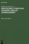 Deutsches Literatur-Lexikon: Das 20. Jahrhundert: Biographisches-Bibliographisches Handbuch - Wilhelm Kosch, Konrad Feilchenfeldt, Carl-Ludwig Lang