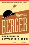 The Return of Little Big Man: A Novel - Thomas Berger