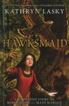 Hawksmaid: The Untold Story of Robin Hood and Maid Marian - Kathryn Lasky