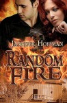 Random Fire - Jannifer Hoffman