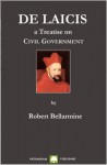 De Laicis - On Civil Government [Annotated] - Robert Bellarmine