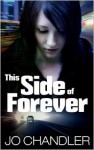 This Side of Forever - Jo Chandler