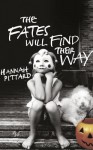 The Fates Will Find Their Way - Hannah Pittard