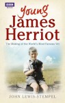 Young James Herriot: The Making of the World's Most Famous Vet - John Lewis-Stempel