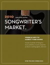 2010 Songwriter's Market: Where & How to Market Your Songs - Writer's Digest Books