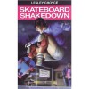 Skateboard Shakedown - Lesley Choyce