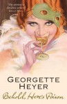 Behold, Here's Poison - Georgette Heyer