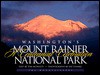 Washington's Mount Rainier National Park: A Centennial Celebration - Tim McNulty, Mountaineers (Society)