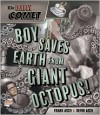 The Daily Comet: Boy Saves Earth from Giant Octopus! - Frank Asch, Devin Asch