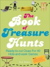 The Book of Treasure Hunts: Ready-to-Cut Clues for 40 Hide-and-Seek Games - Rick Walton