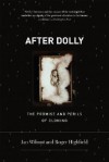 After Dolly: The Promise and Perils of Cloning - Ian Wilmut, Roger Highfield