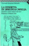 La vendetta di Disegni & Caviglia: Quando la satira colpisce davvero! - Stefano Disegni, Massimo Caviglia, Federico Zeri