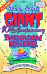 Uncle John's Giant 10th Anniversary Bathroom Reader - Bathroom Readers' Institute