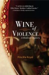 Wine of Violence: A Medieval Mystery #1: An Historical Mystery (Medieval Mysteries) - Priscilla Royal