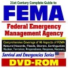 21st Century Complete Guide to FEMA - Federal Emergency Management Agency - Comprehensive Coverage of Natural Hazards, Floods, Storms, Earthquakes, Nuclear, ... Incidents, Hazardous Materials - U.S. Government