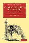 Characteristics of Women: Moral, Poetical and Historical - Anna Jameson, Jameson Anna