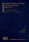 Computational Models for Life Sciences (CMLS '07): 2007 International Symposium, Queensland, Australia, 17-19 December 2007 - Tuan D. Pham, Tuan D. Pham