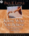 Know Who You Believe: The Magnificent Connection (Audio) - Paul E. Little, Lloyd James