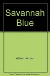 Savannah Blue - William Neal Harrison