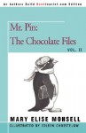 Mr. Pin: The Chocolate Files: Vol. II - Mary Elise Monsell, Eileen Christelow