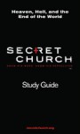 Secret Church: Heaven, Hell, and the End of the World Study Guide - David Platt