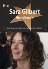 The Sara Gilbert Handbook - Everything You Need to Know about Sara Gilbert - Emily Smith