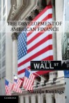 The Development of American Finance - Martijn Konings