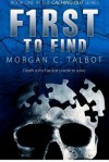 First to Find: Book One in the Caching Out Series: 1 - Morgan C. Talbot