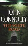 The White Road - John Connolly