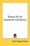 Essays on de Gourmont and Byron - John Cowper Powys