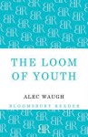 The Loom of Youth - Alec Waugh