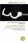 Black Dahlia Suspects - Agnes F. Vandome, John McBrewster, Sam B Miller II