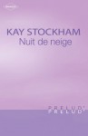 Nuit de neige (Harlequin Prélud') (Prelud') (French Edition) - Kay Stockham, Marie-Pierre Corrin