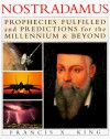 Nostradamus: Prophecies Fulfilled and Predictions for the Millennium and Beyond - Francis X. King, Stephen Skinner