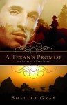 A Texan's Promise - Shelley Gray