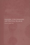 Fascism, Totalitarianism and Political Religion - Roger Griffin