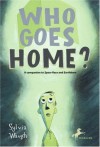 Who Goes Home? - Sylvia Waugh