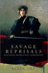 Savage Reprisals: Bleak House, Madame Bovary, Buddenbrooks - Peter Gay