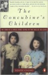 The Concubine's Children: Portrait of a Family Divided - Denise Chong