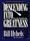 Descending Into Greatness - Bill Hybels, Rob Wilkins